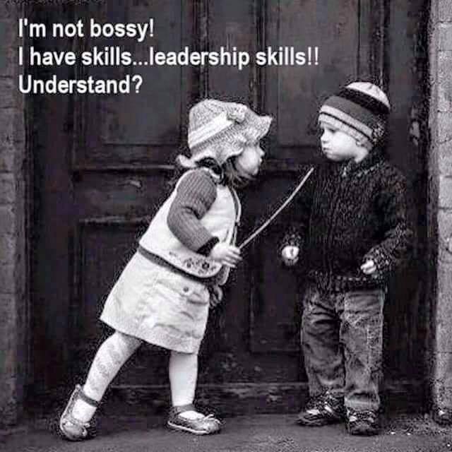 Bossy, Bitchy or Leader